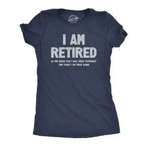 Womens I Am Retired T Shirt Funny Sarcastic Retirement Joke Text Graphic Tee for Ladies Funny Womens T Shirts Cute Vintage Fashion Casual Ladies T-Shirt Gift Funny Birthday Top Women's Novelty Tees Navy