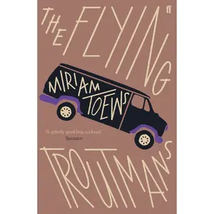USED-The Flying Troutmans by Miriam Toews (Paperback)