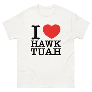 I LOVE HAWK TUAH TEE!