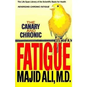 USED-The Canary and Chronic Fatigue by Majid Ali (Paperback)