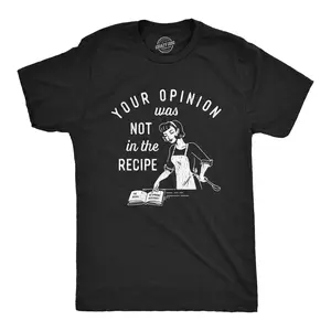 Mens Your Opinion Was Not In The Recipe T shirt Funny Cooking Baking Graphic Tee Mens Funny T Shirts Cool Vintage Fashion T-Shirt Gift Classic Menswear Sarcastic Apparel for Men Funny Food Short Sleeve Novelty Black