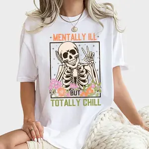 Mentally Ill But Totally Chill Shirt, Mental Health Unisex Graphic Printed Tee, Funny Unhinged Shirt, Humor T-shirt, Comfy Fabric Graphic Tee, Women's Tops, Womenswear, Cotton Fabric Tee