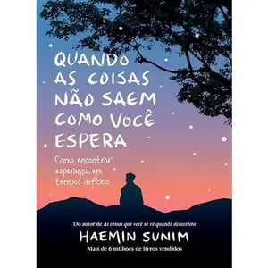 USED-QUANDO AS COISAS NÃO SAEM COMO VOCÊ ESPERA by HAEMIN SUNIM (Hardcover)