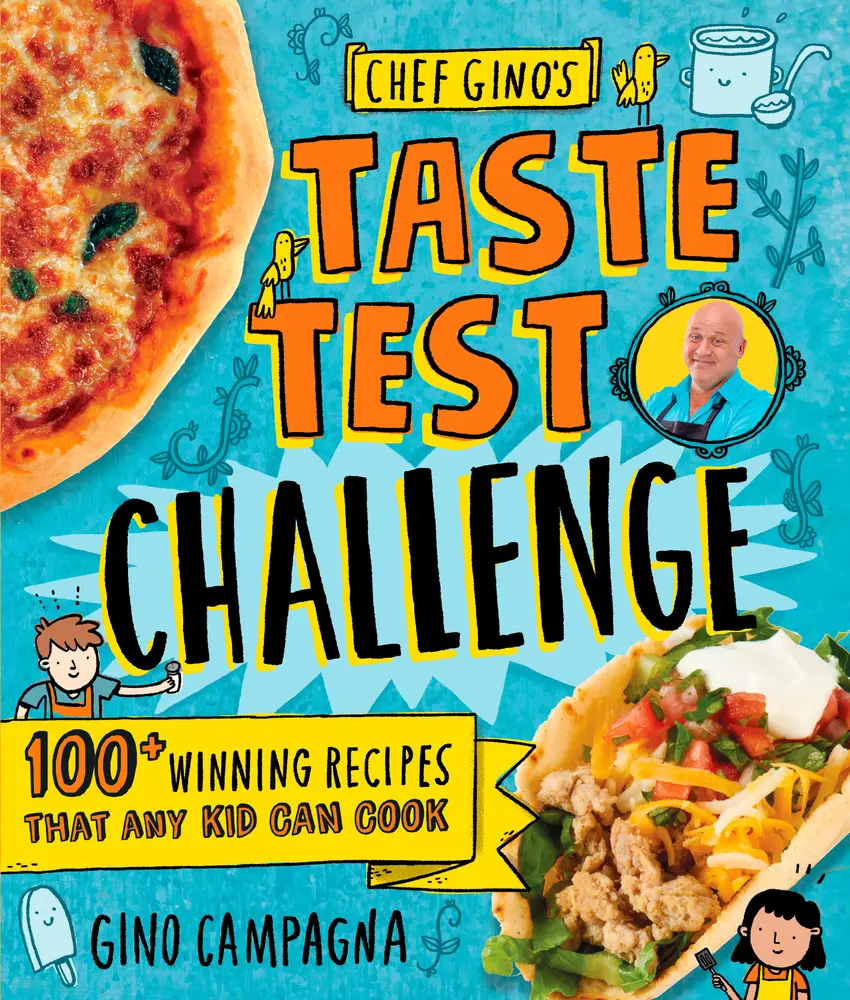 USED-Chef Gino's Taste Test Challenge: 100+ Winning Recipes That Any Kid Can Cook by Campagna, Gino (Hardcover)