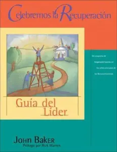USED-Celebremos la recuperación Guía del líder: Un programa de recuperación basado en los ocho principios de las Bienaventuranzas (Spanish Edition) by Rick Warren (Paperback)