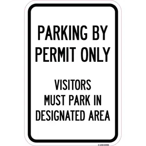 SignMission  12 x 18 in. Aluminum Sign - Parking by Permit Only Visitors Must Park in Designated Area