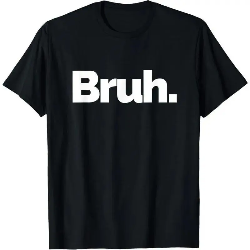 [OVER SIZE][BOLDR SHOP]100% Cotton Bruh on it Design That Says Bruh T-Shirt
