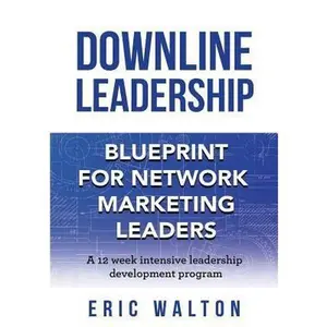 USED Book - Downline Leadership: Blueprint for Network Marketing Leaders by Walton, Eric (Paperback) - english