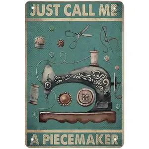 Just Call Me A Piecemaker Tin Sign, Sewing Quilting Tin Sign, Tailor Gift, Retro Signs Home Decoration Gifts for Mom, Dad and Friends Metal Tin Sign