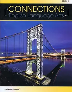 USED-Connections: English Language Arts - Grade 6 Student Edition by Perfection Learning (Unknown)