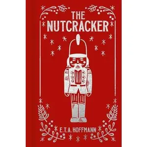 The Nutcracker: Gilded Pocket Edition -- E. T. a. Hoffmann, Hardcover