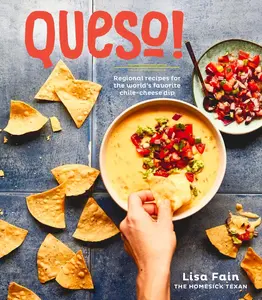 USED-Queso!: Regional Recipes for the World's Favorite Chile-Cheese Dip [A Cookbook] by Fain, Lisa (Hardcover)