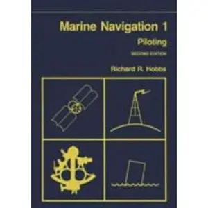 USED-Marine Navigation 1 : Piloting (Fundamentals of Naval Science Series) by Richard R. Hobbs (Hardcover)