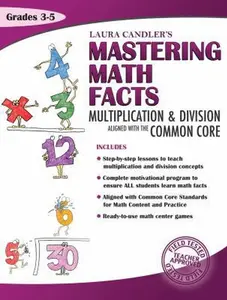 USED-Laura Candler's Mastering Math Facts: Multiplication & Division Aligned with the Common Core by Candler, Laura (Paperback)