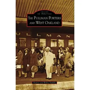 The Pullman Porters and West Oakland