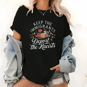 Dynamic Political Activism Tee – Keep the Immigrants Deport the Racists with Vibrant Design