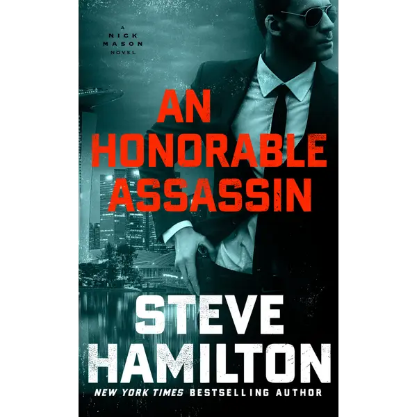 An Honorable Assassin: The Nick Mason Novels - Book 3: A Novel by Steve Hamilton, Literature Book