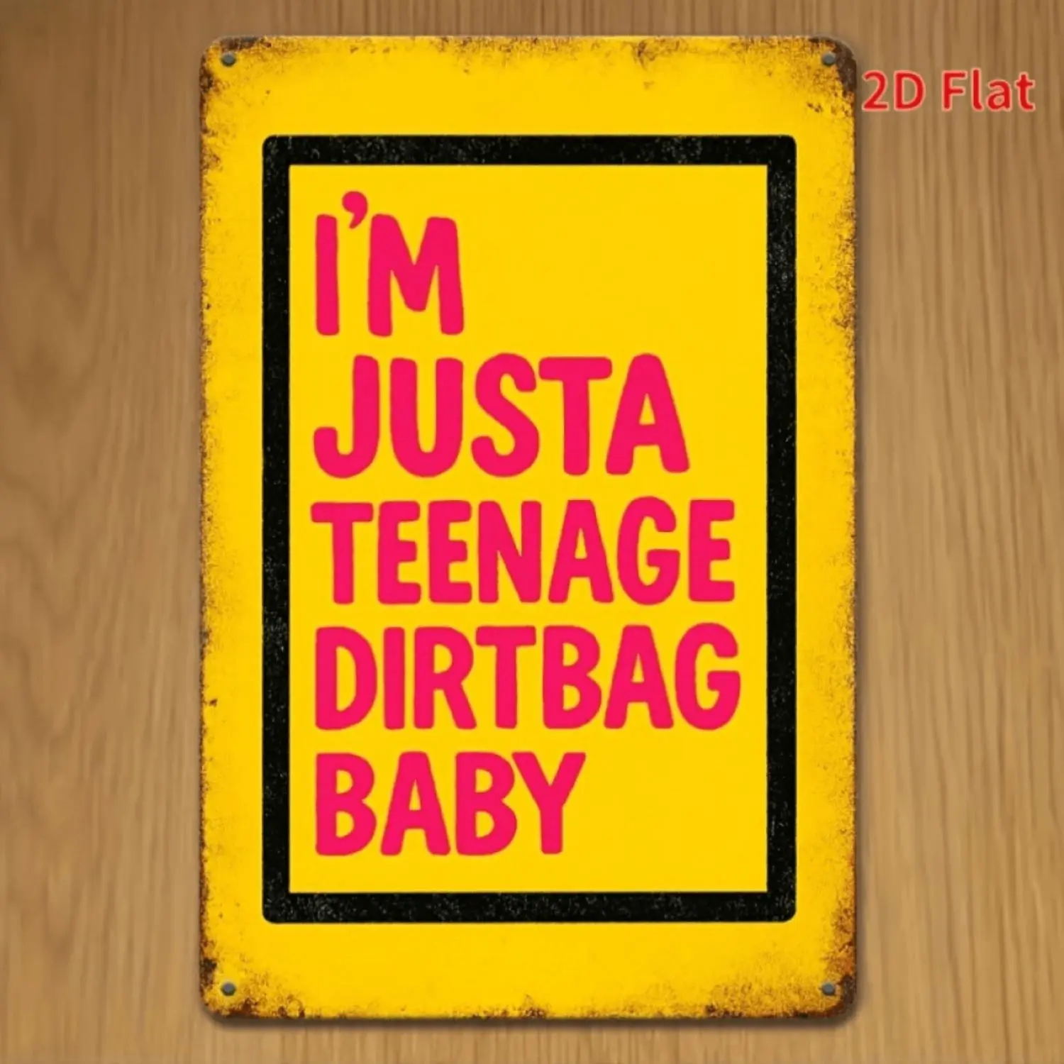 1pc Vintage "I'm Just a Teenage Dirtbag" Rigid PVC Metal Wall Sign - 8.0x12.0in 2D Flat Retro 90s/2000s Nostalgia Poster, Pink & Black Text on Yellow, Music-Inspired Decoration for Teens' Room or Man Cave