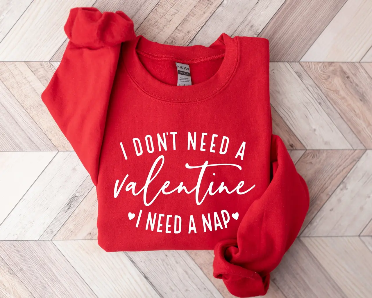 I Don't Need A Valentine I Need A Nap Sweatshirt, Funny Valentine’s Day Shirt, Funny Single Shirt, Valentines Day Shirt, Gift for Women & Nap Lovers
