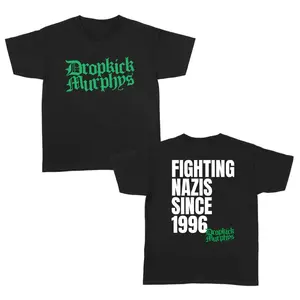 Fighting Nazs Since 1996 Dropkick Murphys Shirt