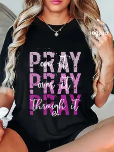 100% Cotton PRAY ON PRAY OVER IT PRAY THROUGH IT Christian Faith GOD T-Shirt Christ Christian Tops