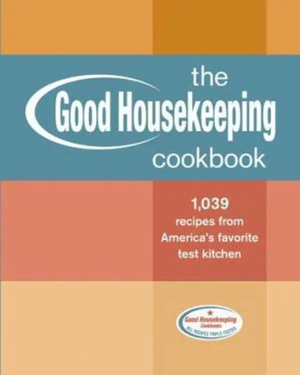 USED-The Good Housekeeping Cookbook: 1,039 Recipes from America's Favorite Test Kitchen by The Editors of Good Housekeeping (Hardcover)