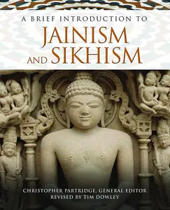 A Brief Introduction to Jainism and Sikhism (Brief Introductions to WorldReligions, 5)