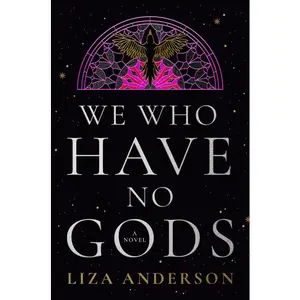 We Who Have No Gods -- Liza Anderson - Hardcover