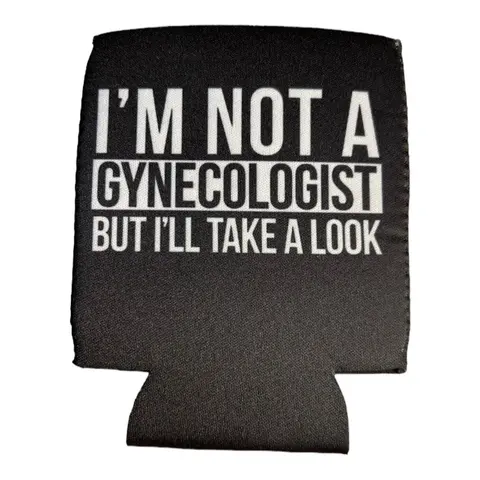 I’m not a gynecologist but I’ll take a look beer can sleeve Coolie Drinkware Racing Cup Holder Indoor Bottles Tumbler Mug funny mens gifts Beach Black