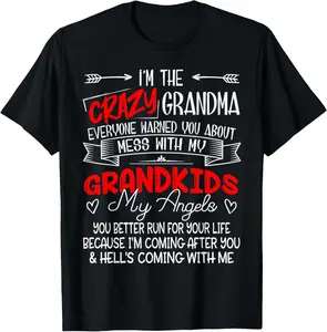 100% Cotton I'm The Crazy Grandma Don't Mess With My Grand My Angels T-Shirt