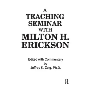 USED-Teaching Seminar With Milton H. Erickson by Kilyon H. Erickson (Hardcover)