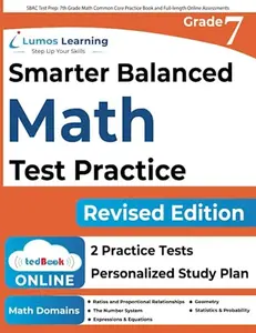 USED-SBAC Test Prep: 7th Grade Math Common Core Practice Book and Full-length Online Assessments: Smarter Balanced Study Guide With Performance Task (PT) a by Learning, Lumos (Paperback)