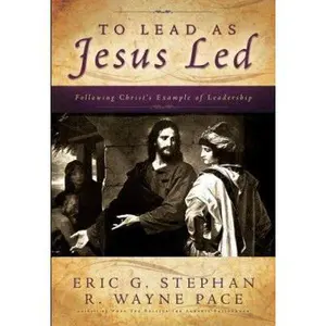 USED-To Lead as Jesus Led by Stephen, Eric (Paperback)