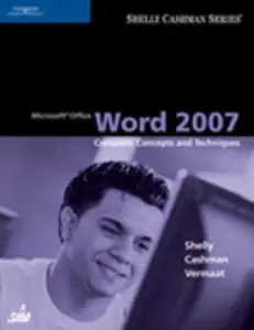 USED-Microsoft Office Word 2007: Complete Concepts and Techniques (Available Titles Skills Assessment Manager (SAM) - Office 2007) by Gary B. Shelly (Paperback)