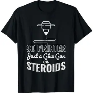 3D Printer Just A Glue Gun On Steroids 3D Printing T-Shirt