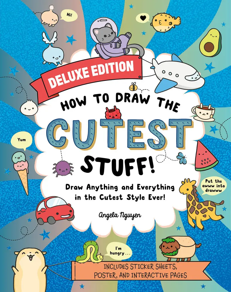 USED-How to Draw the Cutest Stuff--Deluxe Edition!: Draw Anything and Everything in the Cutest Style Ever! by Nguyen, Angela (Paperback)