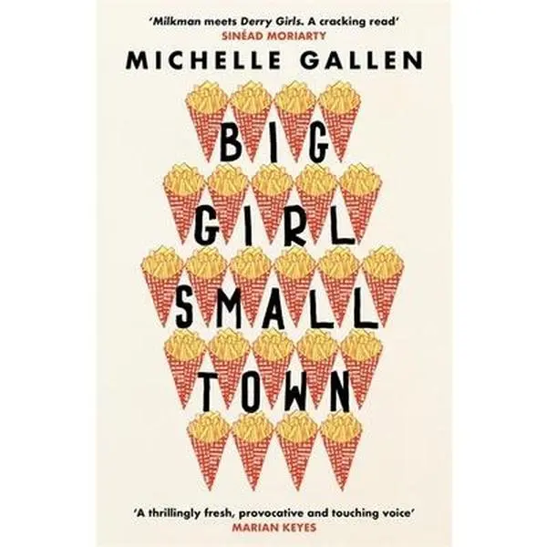 USED-Big Girl, Small Town: Shortlisted for the Costa First Novel Award by Michelle Gallen (Paperback)