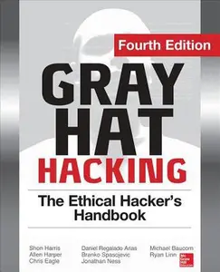 USED-Gray Hat Hacking The Ethical Hacker's Handbook, Fourth Edition by Daniel Regalado (Paperback)