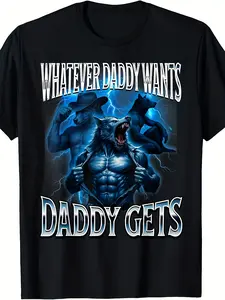 Men's Alpha Wolf Meme T-Shirt - "Whatever Daddy Wants Daddy Gets" & Muscular Wolf Pack Design - Soft Breathable Cotton Black Casual Streetwear Shirt for Gym, Furry Fandom Conventions - Funny Alpha Male Shirt