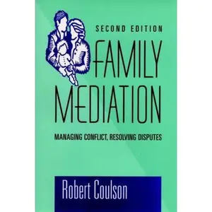 USED-Family Mediation: Managing Conflict, Resolving Disputes by Coulson, Robert (Hardcover)