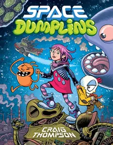 USED-Space Dumplins: A Graphic Novel by Thompson, Craig (Hardcover)