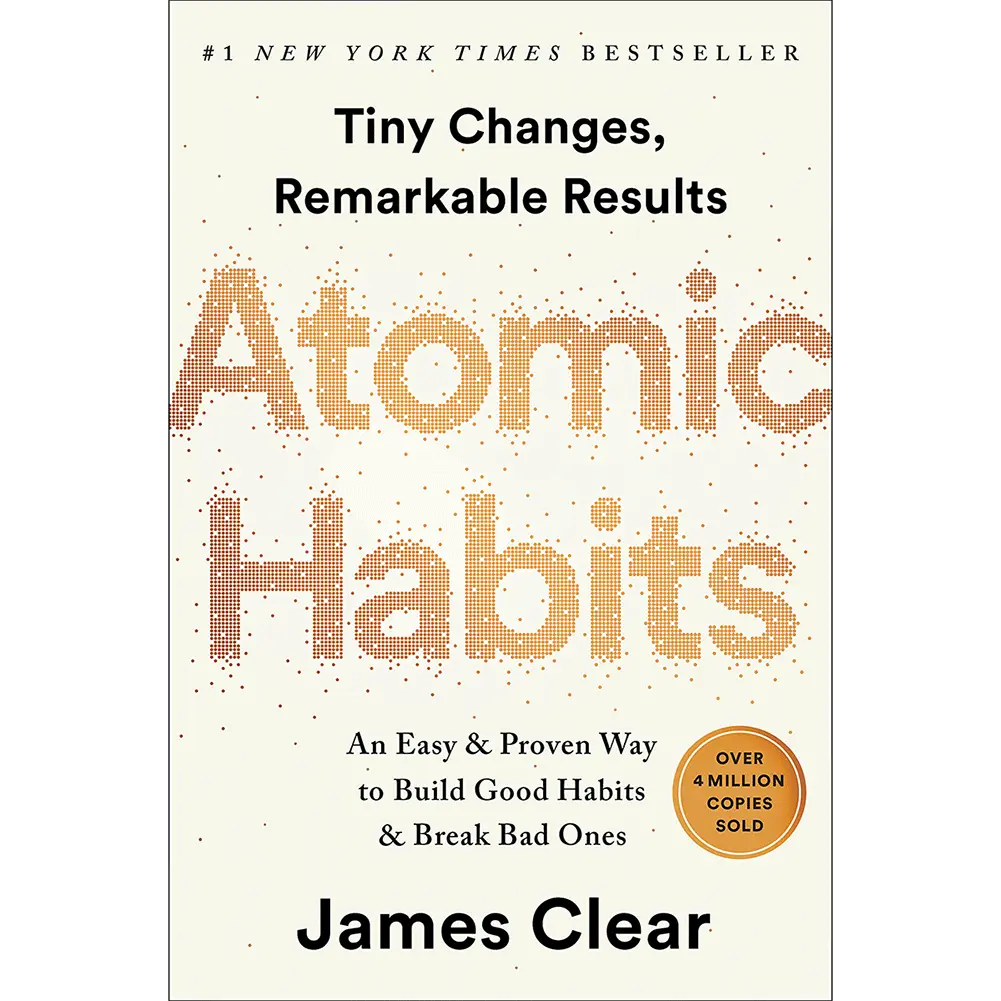 James Clear Atomic Habits - The Science of Habits by James Clear