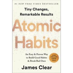 James Clear Atomic Habits - The Science of Habits by James Clear