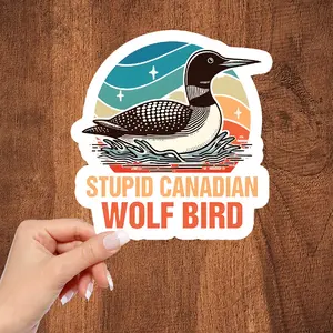 Stupid Canadian Wolf Bird Sticker, Holographic Waterproof Vinyl, Funny Loon Laptop & Kindle Sticker