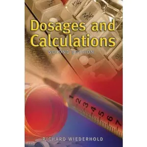USED-Dosages and Calculations by Wiederhold, Richard (Paperback)