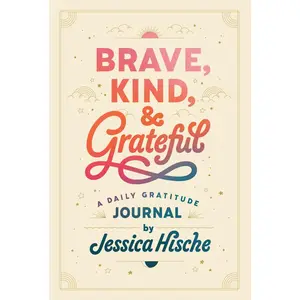 USED-Brave, Kind, and Grateful: A Daily Gratitude Journal by Hische, Jessica (Paperback)