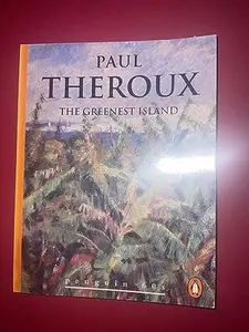 USED-The Greenest Island by Paul Theroux (Paperback)