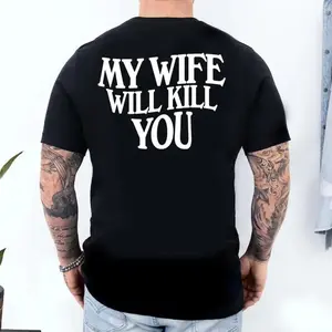 [100% Cotton] Funny Warning My Wife Will Kill You T-Shirt, Funny TShirt, Relationship Humor, Bold Statement, Trendy Apparel, Unisex For Men And Women, Gifts For All  Golf Gift T-Shirt For Men and Women