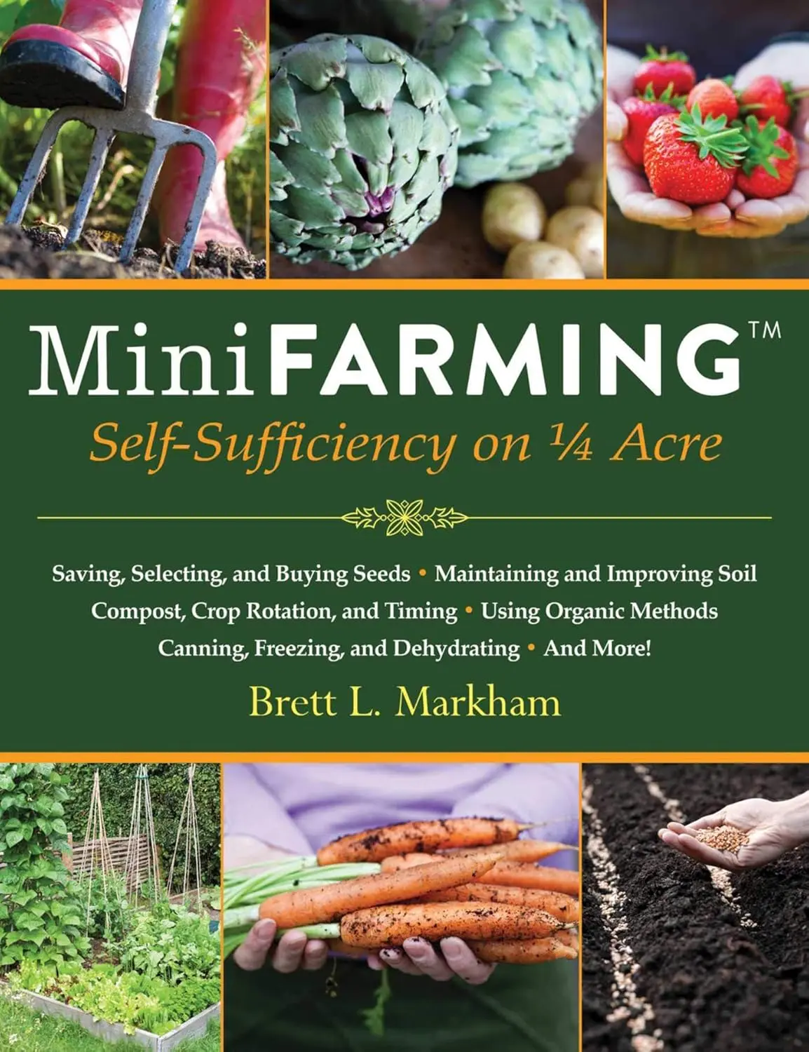 Mini Farming: Self-Sufficiency on 0.25 Acre Paperback – Soil, Planting, Growing Food, Compost, Raising Chickens, Gardening Guide for Sustainable Living & Lifestyle Enthusiasts