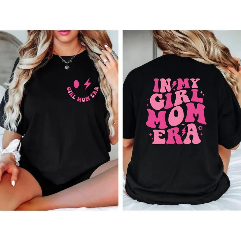 In My Girl Mom Era Black Graphic Tees for Women |       Mom Shirt |       Gift For Mother's Day |       Sizes S-3XL , Cotton Top
